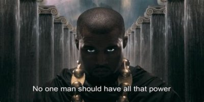 Kayne West – “No One Man Should Have All That Power”